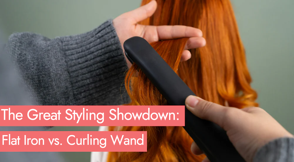 The Great Styling Showdown: Flat Iron vs. Curling Wand – Your Ultimate Guide to Perfect Hair Every Time