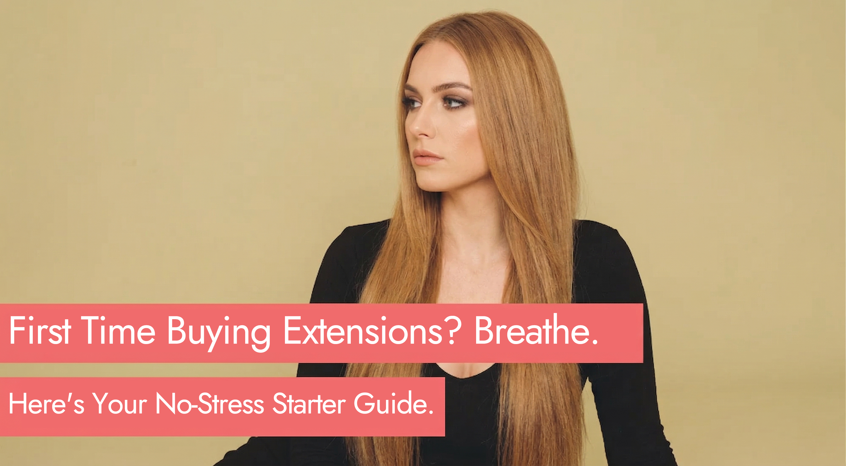 First Time Buying Extensions? Breathe. Here's Your No-Stress Starter Guide.